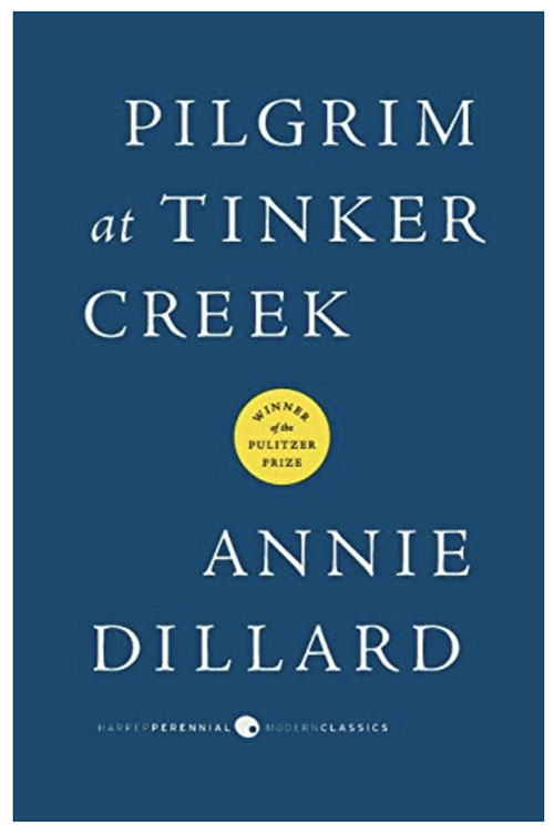 Pilgrim at Tinker Creek Annie Dillard